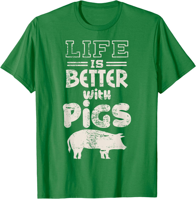 Funny Pig Fan Pork Lover Gift Idea Life is Better With Pigs Design Idea Pigs Love Gift T-Shirt - Kelly Green