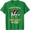 Funny Gift Idea for Sunflower and Cow Lovers Easily Distracted By Sunflowers and Cows T-Shirt - Kelly Green