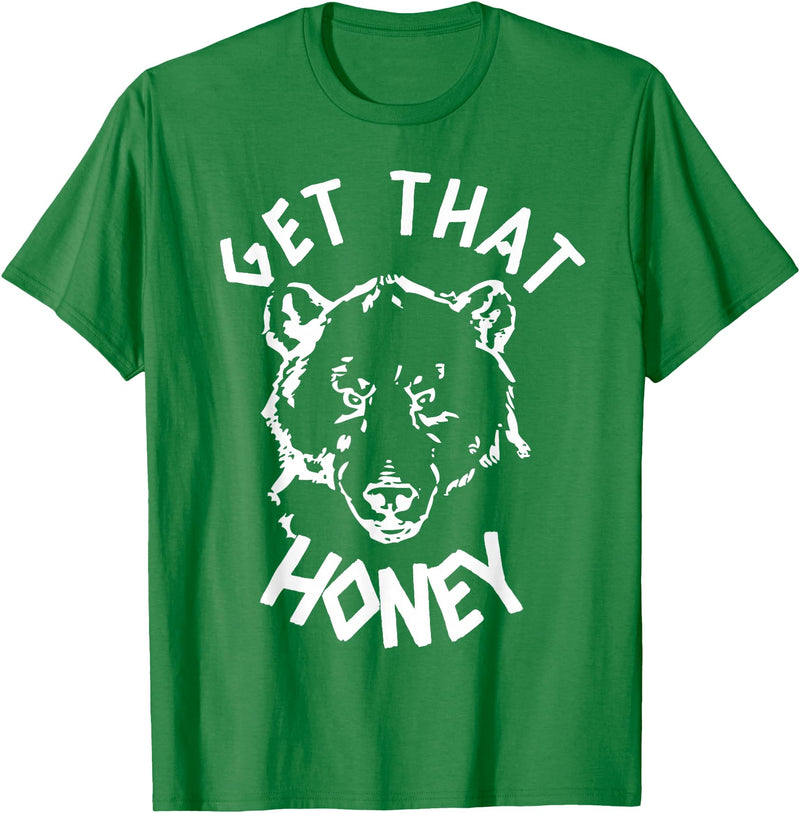 Funny Bear Shirts Designs Get That Honey Bear T-Shirt T-Shirt - Kelly Green