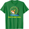 Hamster This is How I Roll Hamster Wheel Shirt Gift T-Shirt - Kelly Green