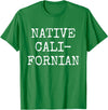 Native Californian T-Shirt - Cali California Bear Apparel T-Shirt - Kelly Green