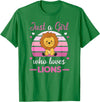 Favorite Animal Sweet Animals For Girls Just A Girl Who Loves Lions Cute Lion For Girls Lions T-Shirt - Kelly Green