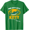 Fisherman Catfish Fishing Apparel Here Kitty Fisher Fish Rod Angler Fisherman Catfish Fishing T-Shirt - Kelly Green