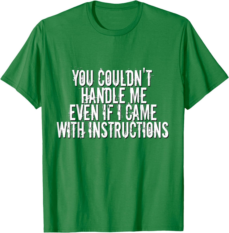 Dirty Girl Tees Buffalo You Couldn't Handle Me If I Came With Instructions Shirt Fun T-Shirt - Kelly Green