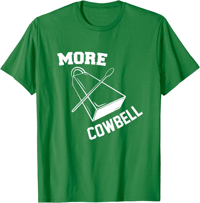 More Cowbell Git Swag More Cowbell T-Shirt - Kelly Green