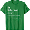 Fly Fishing Definition Design Fly Fisherman Definition Funny Fly Fishing T-Shirt - Kelly Green