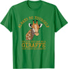 Always Be Yourself Unless You Can Be a Giraffe T-Shirt - Kelly Green