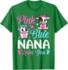 Cow Baby Shower Announcement Family Matching Tees Pink Or Blue Nana Loves You Cow Gender Reveal Family T-Shirt - Kelly Green