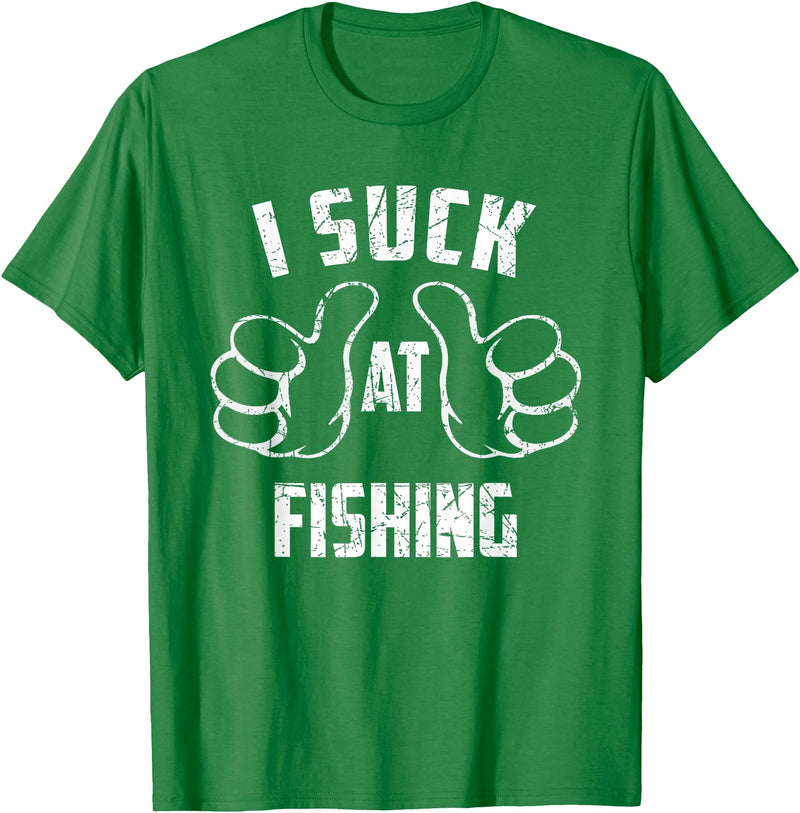 Fishing And Beer Lover I Suck At Fishing Sarcastic Fishing Loser T-Shirt - Kelly Green
