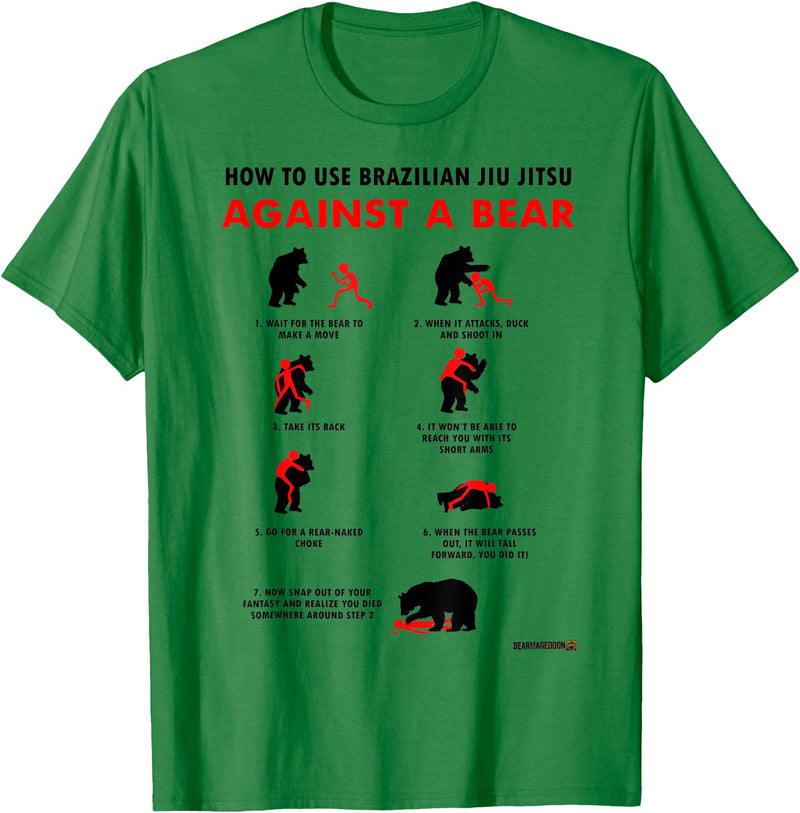 Bearmageddon How to Use BJJ Against a Bear T-Shirt - Kelly Green