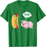 Frank Is That You Pig Hotdog Hot Dog Lover Funny Foodie T-Shirt - Kelly Green