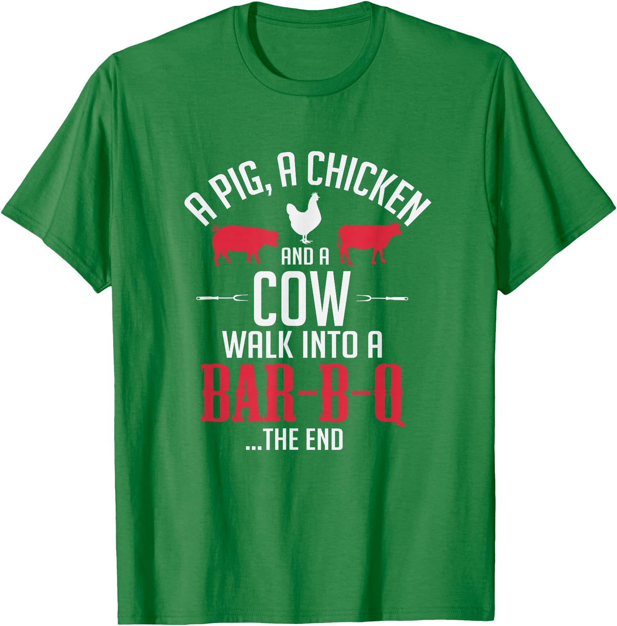 Old Fashioned Joke Teez A Pig A Chicken And A Cow Funny BBQ Joke T-Shirt T-Shirt - Kelly Green