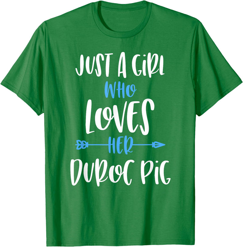Angry Ant Graphics - Duroc Pig Just a Girl Who Loves Her Duroc Pig T-Shirt - Kelly Green