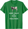 Holstein Lover Tees Keep Calm and Hug a Holstein For Cow Lovers T-Shirt - Kelly Green