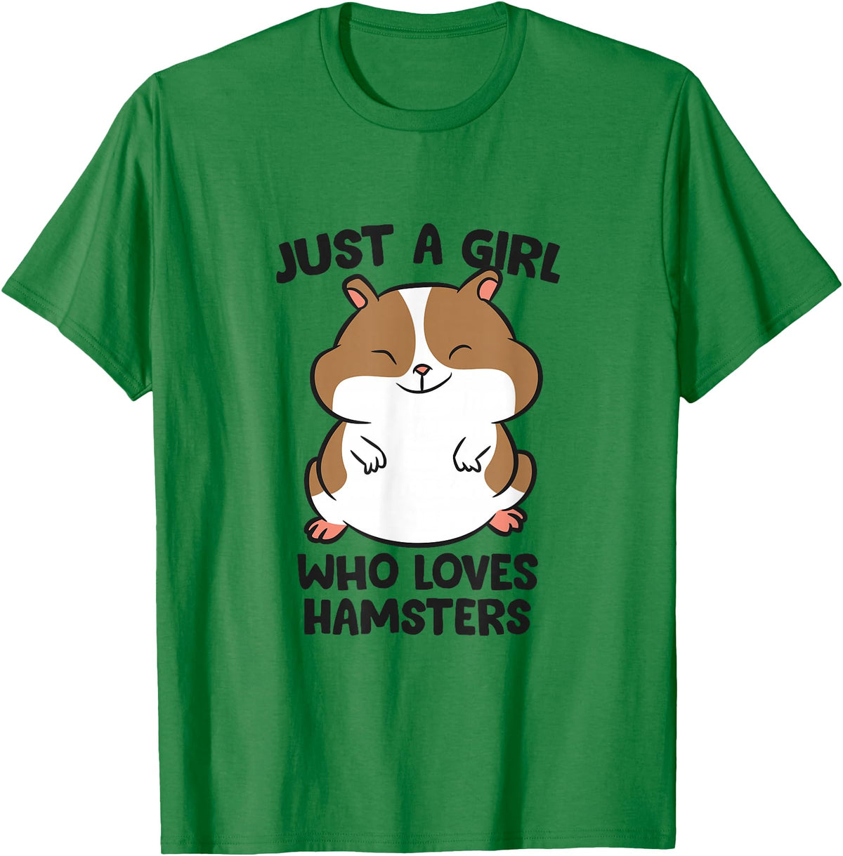 Just a Girl Who Loves Hamsters T-Shirt - Kelly Green