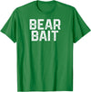 Gay BEAR BAIT Gay Merch LGBTQ Pride Gay Club BEAR BAIT Gay Merch LGBTQ Pride T-Shirt - Kelly Green