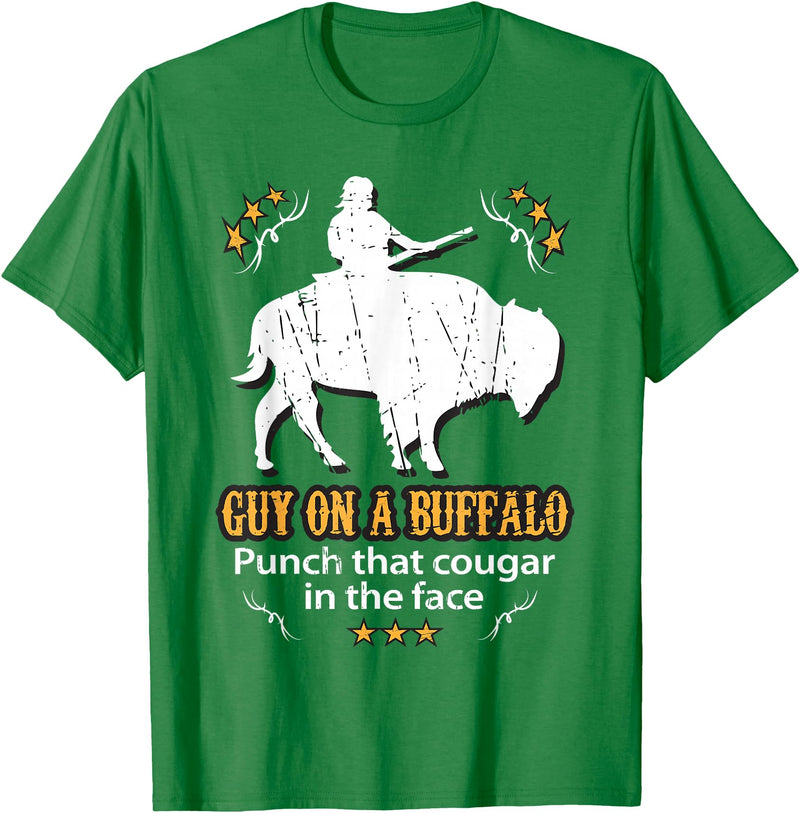 Guy on a Buffalo ~ Punch that Cougar in the Face T-Shirt - Kelly Green