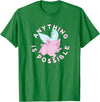 Inspire and Motivate Designs for Real Life Womens, Pigs Fly, cute and funny ALL THINGS ARE POSSIBLE T-Shirt - Kelly Green