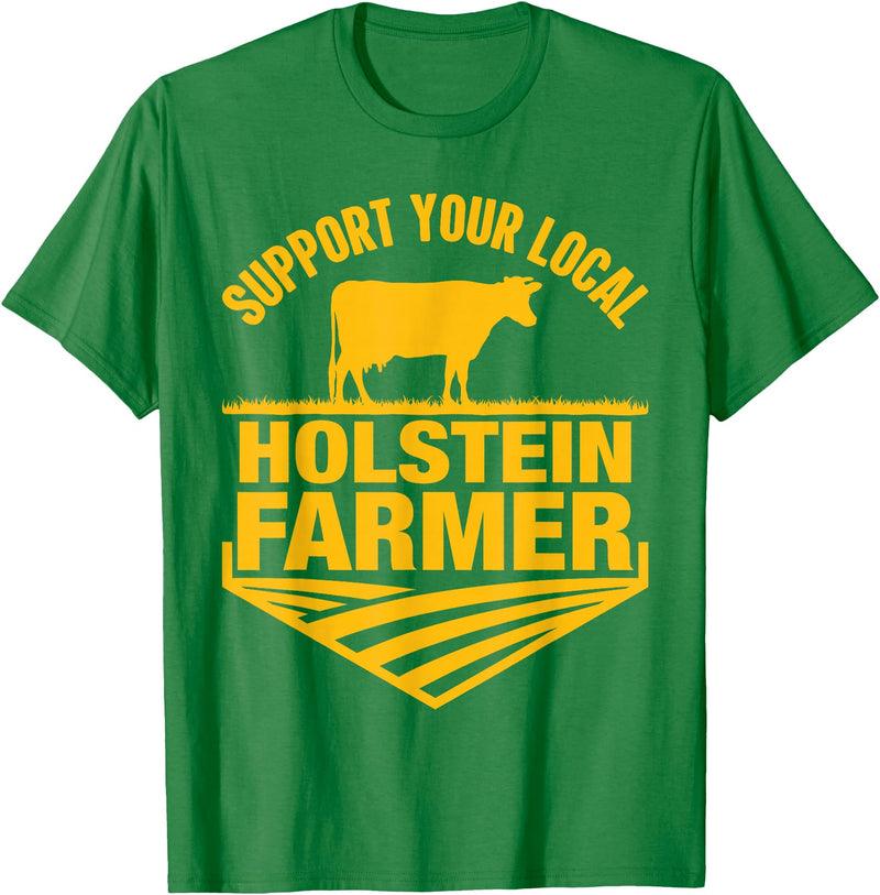 Farm & Holstein Cow for Men and Cattle Clothing Support Your Local Holstein Farmer - Holstein Cow Rancher T-Shirt - Kelly