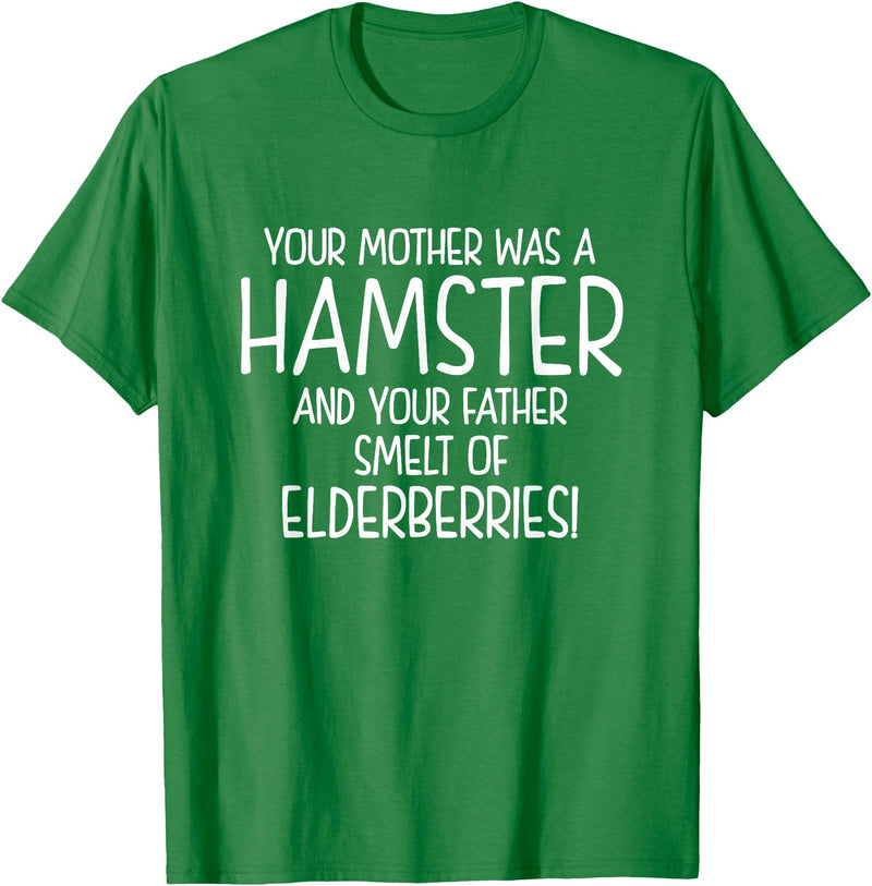 Your Mother was A Hamster and Your Father Hamster Lover T-Shirt - Kelly Green