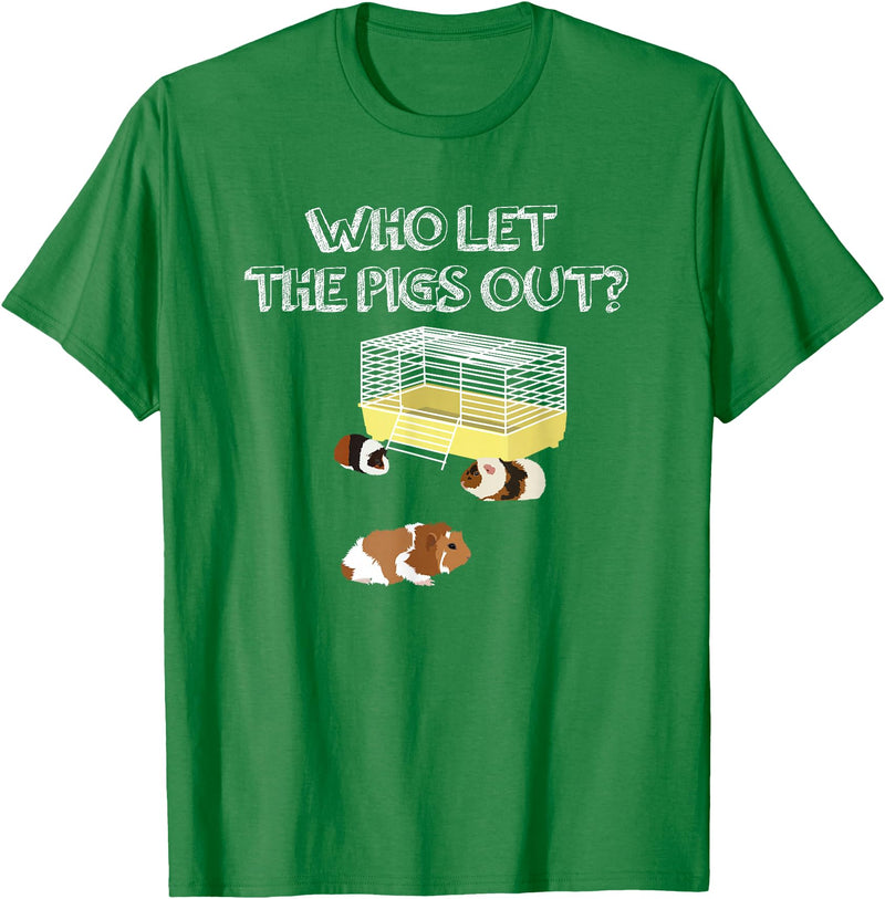Guinea Pig Fan Gift Designs Who let the Pigs out I Funny Guinea Pig T-Shirt - Kelly Green
