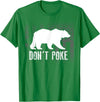 Cool Elegant Grizzly Polar Bears Design Designs Don't Poke Funny Bear | Cute Superhero Bear USA Gift T-Shirt - Kelly Green