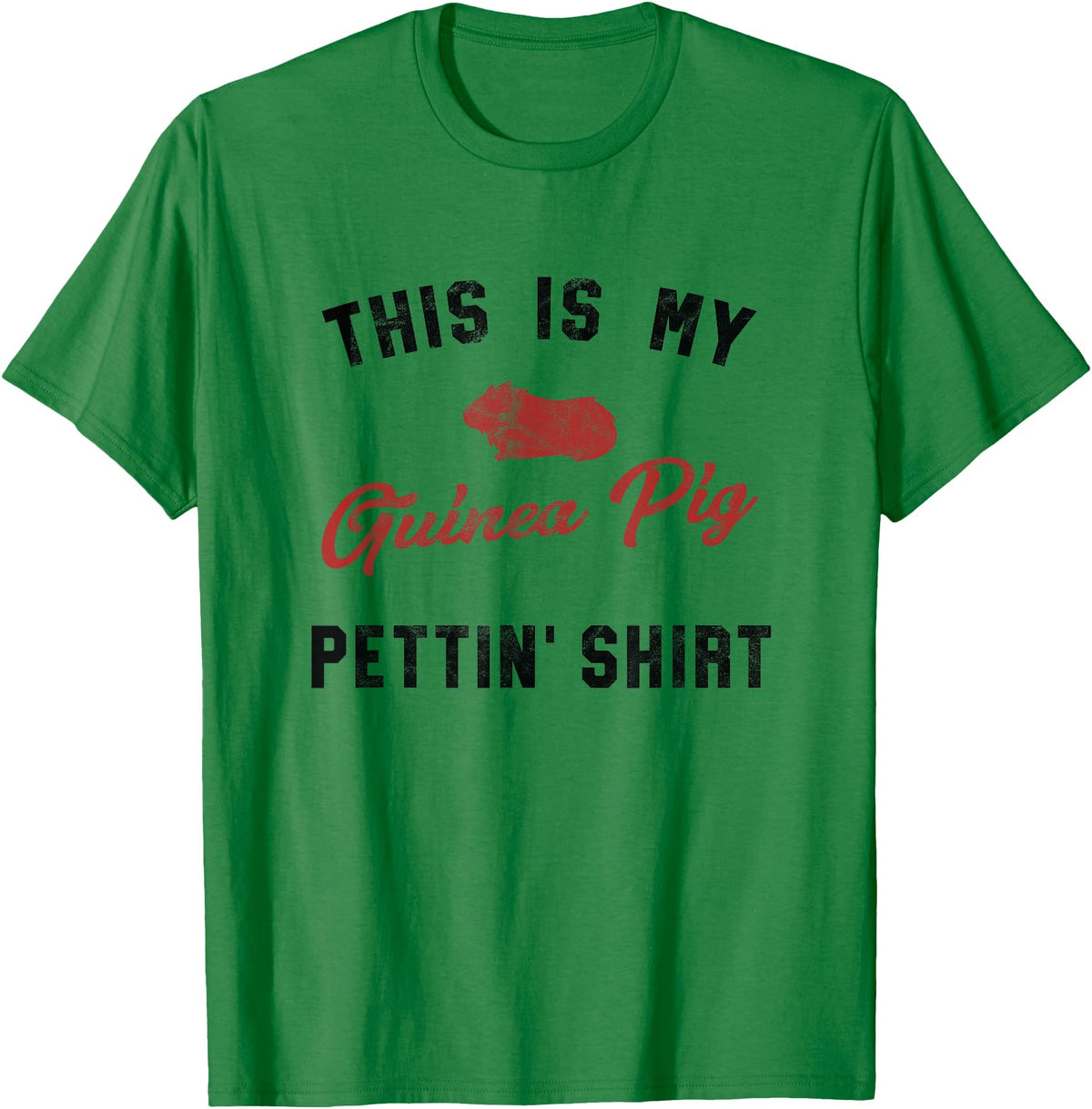 Wheek Guinea Pig Gift Apparel My Guinea Pig Pettiing Shirt Funny Pet Gift Shirt T-Shirt - Kelly Green