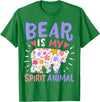 Bear Is My Spirit Animal Bear Spirit Animal T-Shirt - Kelly Green