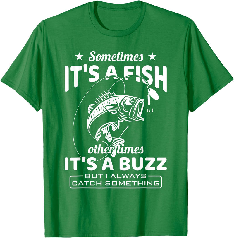 BCC Fishing Fisherman Angler Fish Lover Graphic Always Catch Something Fishing Angler Fisherman Fish Hunter T-Shirt - Kelly Green