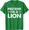 Pretend I’m A Lion Pretend I'm A Lion T-Shirt - Kelly Green