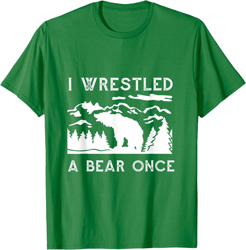 Bear It I Wrestled a Bear Once: Funny Fought Bears Mountain Man Men T-Shirt - Kelly Green