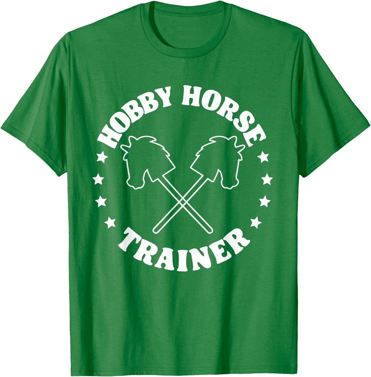 Hobbyhorsing Tees For Men Women Hobby Horse Riding Trainer Funny Hobby Horsing T-Shirt - Kelly Green
