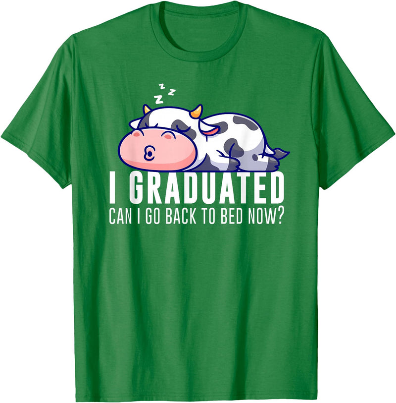 Funny Cow Lovers Graduation Party Outfit Co. Funny Cow Graduation I Graduated Can I Go Back To Bed Now T-Shirt - Kelly Green