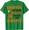 Giraffe Stuff For Giraffes Lovers Women Men Funny Giraffe Quote Cute Giraffe Design For Giraffe Lover T-Shirt - Kelly Green