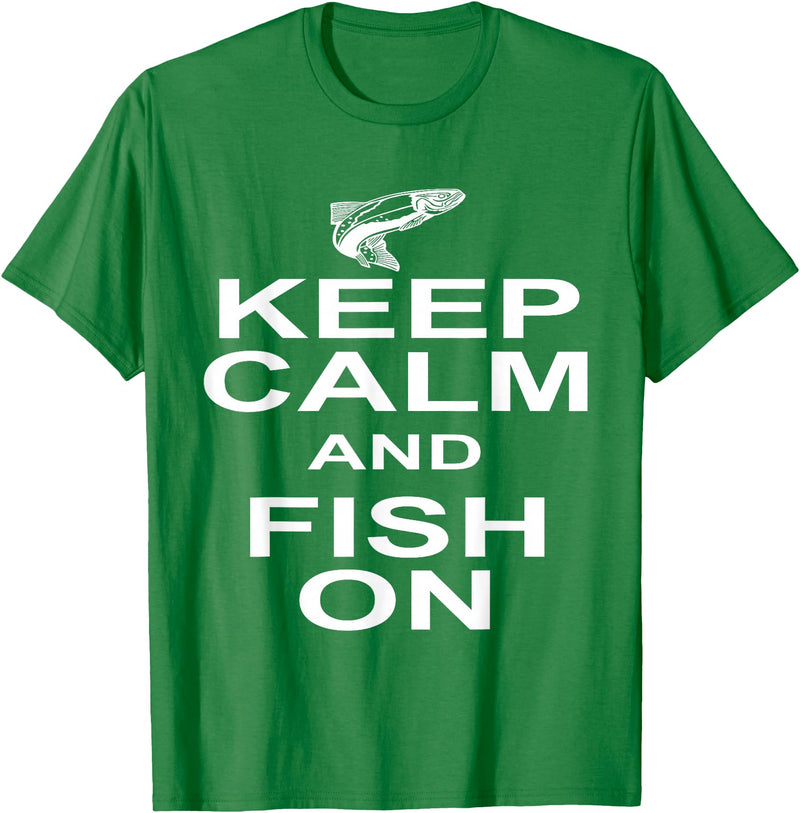 Sharp Tees Keep Calm Fish On Funny GIft Fishing T-Shirt - Kelly Green