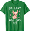 Cute Pig Lovers Clothing Gifts For Women Just A Girl Who Loves Pigs Funny Piggy Lovers Gift For Girls T-Shirt - Kelly Green