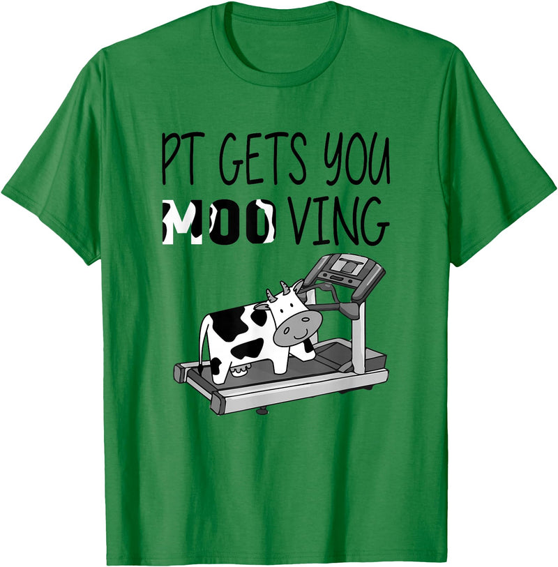 PT Gets You Moo Ving Cow Lover Physical Therapy Therapist T-Shirt - Kelly Green