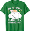Official Sleeping Shirt Sleep Shirt Pajama Naps PJ Hamster T-Shirt - Kelly Green