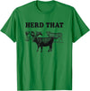 Funny Cow Shirts Funny Cow Herd That T-Shirt Cow Lover Gifts T-Shirt - Kelly Green