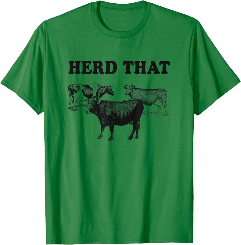 Funny Cow Shirts Funny Cow Herd That T-Shirt Cow Lover Gifts T-Shirt - Kelly Green