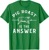 Cool Pig Roast Humor Quote Merch Pig Roast Apparel - Funny Awesome Roasts Lover Design T-Shirt - Kelly Green