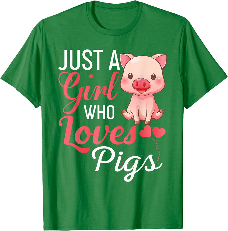 Funny Pig Shirt For Women Girls Just A Girl Who Loves Pigs Shirt Cute Pig Lover Humor T-Shirt - Kelly Green