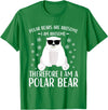 Polar Bears Accessories for Men Women & Kids Polar Bear Quote Cool Polar Bears Apparel for Kids T-Shirt - Kelly Green