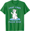 Bear Hugs Apparel Take Care Polar Bear Cute Cartoon Design T-Shirt - Kelly Green
