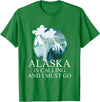 Selena's things Alaska Polar Bear Alaska Is Calling And I Must Go T-Shirt - Kelly Green