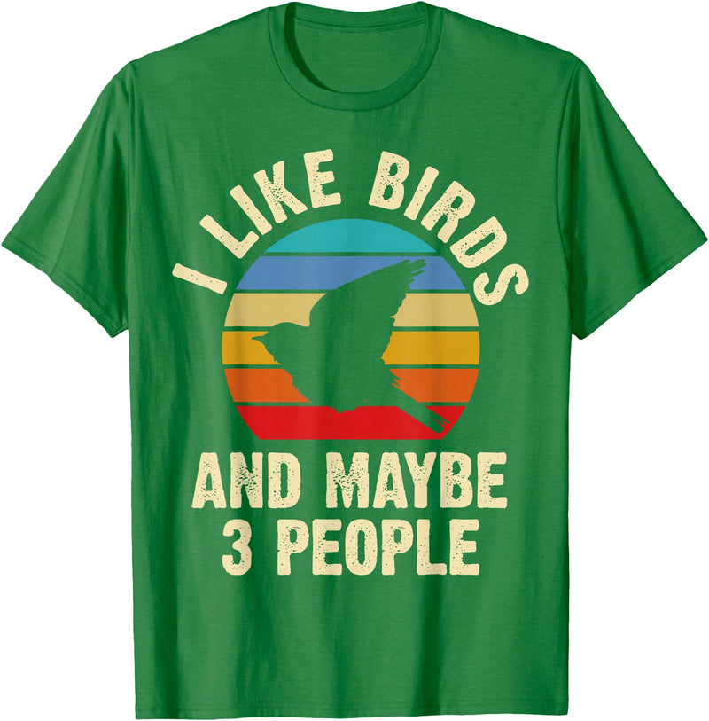 Funny Birds Lover Vintage Theme Gifts I like Birds and maybe 3 people funny vintage theme gift T-Shirt - Kelly Green