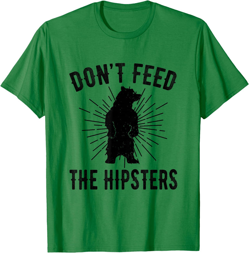 Funny Trendy Tee Shirts Apparel Don't Feed The Hipsters - Bear T-Shirt T-Shirt - Kelly Green