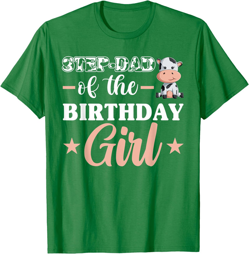 Farm Birthday Girl Decorations & Supplies Step-Dad Of The Birthday Girl Shirt, Cow Family Matching T-Shirt - Kelly Green