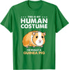 Hiking Lover Design This Is My Human Costume Guinea Pig T-Shirt - Kelly Green