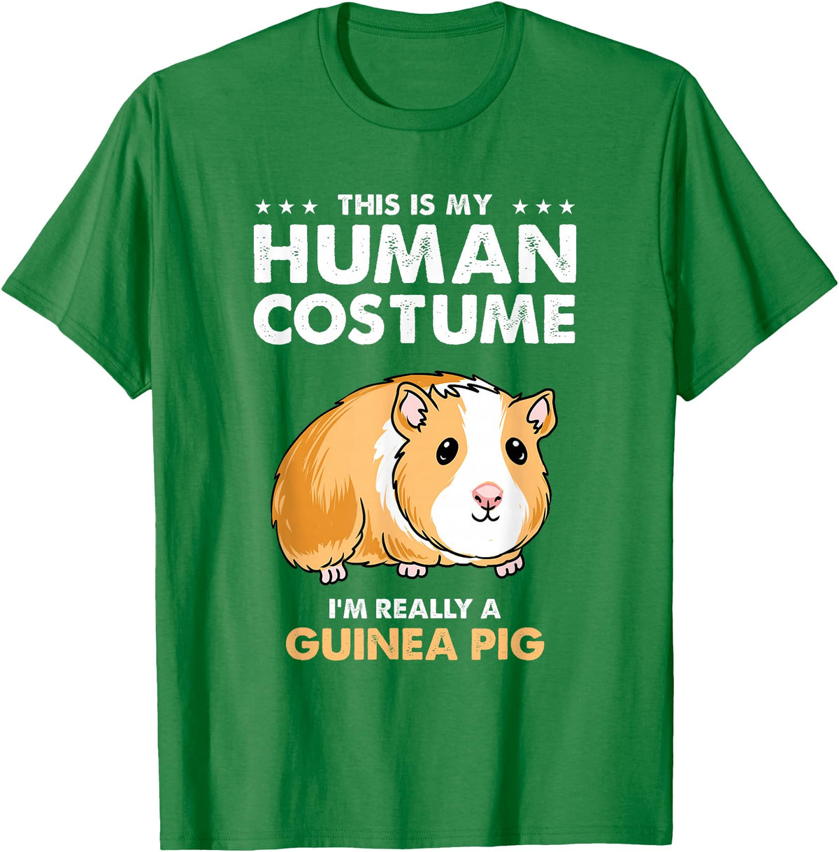 Hiking Lover Design This Is My Human Costume Guinea Pig T-Shirt - Kelly Green